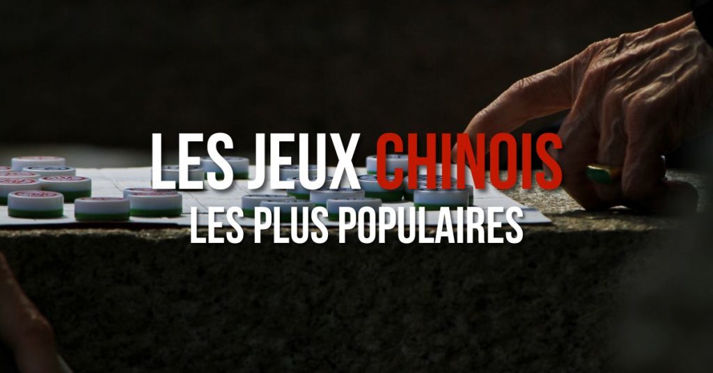 Les Jeux Chinois les plus populaires