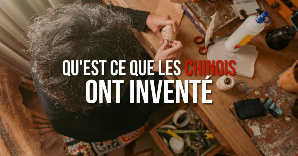 Qu'est ce que les chinois ont inventé