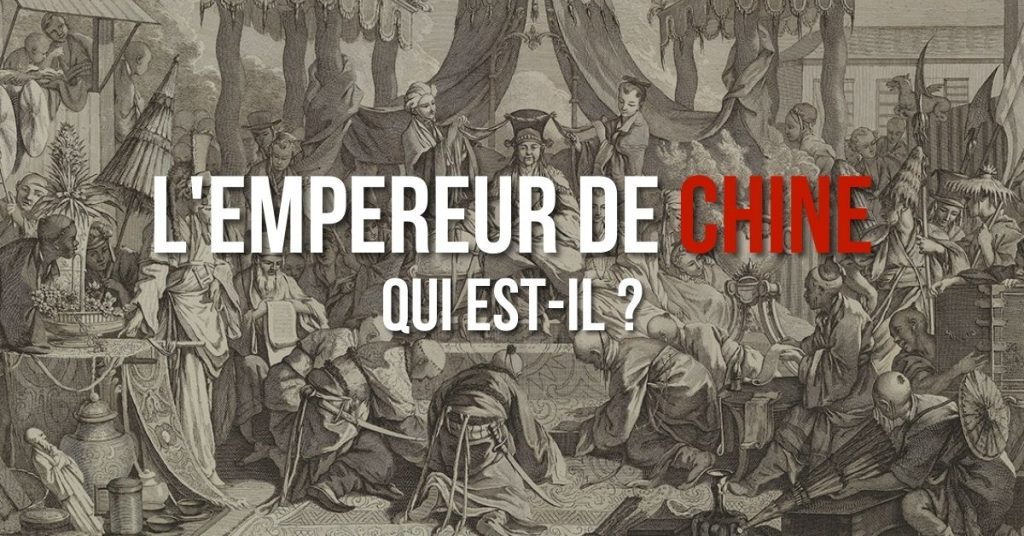 L'Empereur de Chine, qui est-il