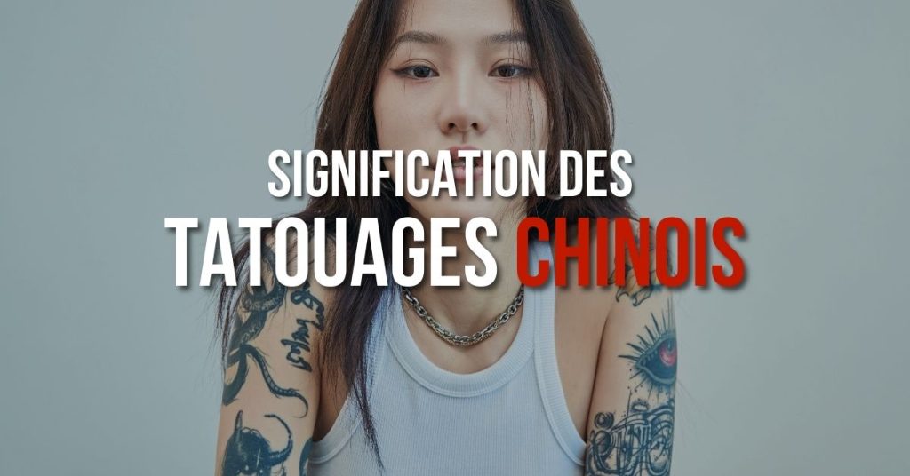 Signification des Tatouages Chinois
